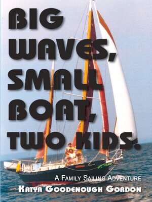 cover image of Big Waves, Small Boat, Two Kids
